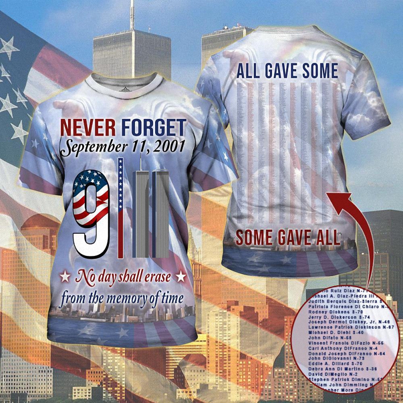 9 11 2001 Memorial All Over Printed No Day Shall Erase From The Memory Of Time Some Gave All Shirt 1