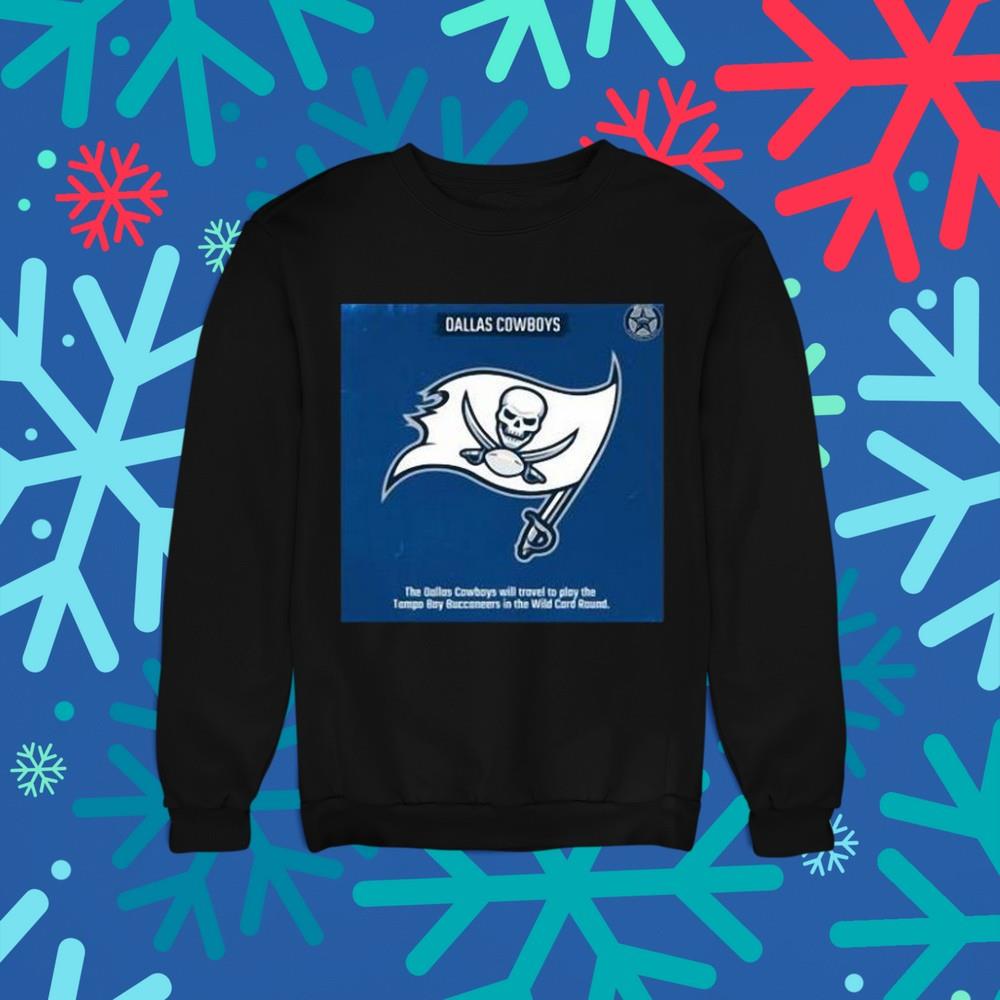 dallas cowboys the dallas cowboys will travel to play the tampa bay buccaneers in sweatshirt - Dallas Cowboys The Dallas Cowboys Will Travel To Play The Tampa Bay Buccaneers In The Wild Card Round Shirt