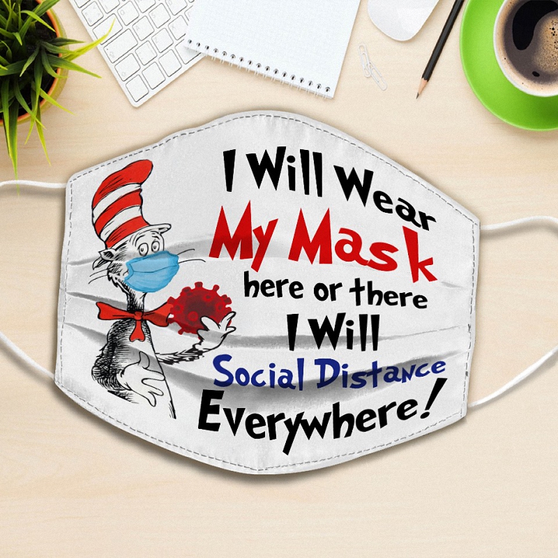 Dr. Seuss I Will Wear My Mask Here Or There I Will Social Distancing Everywhere mask 1