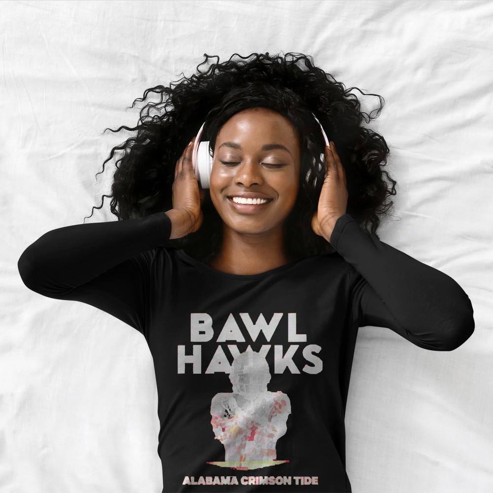 Bawl Hawks Alabama Crimson Tide Shirt