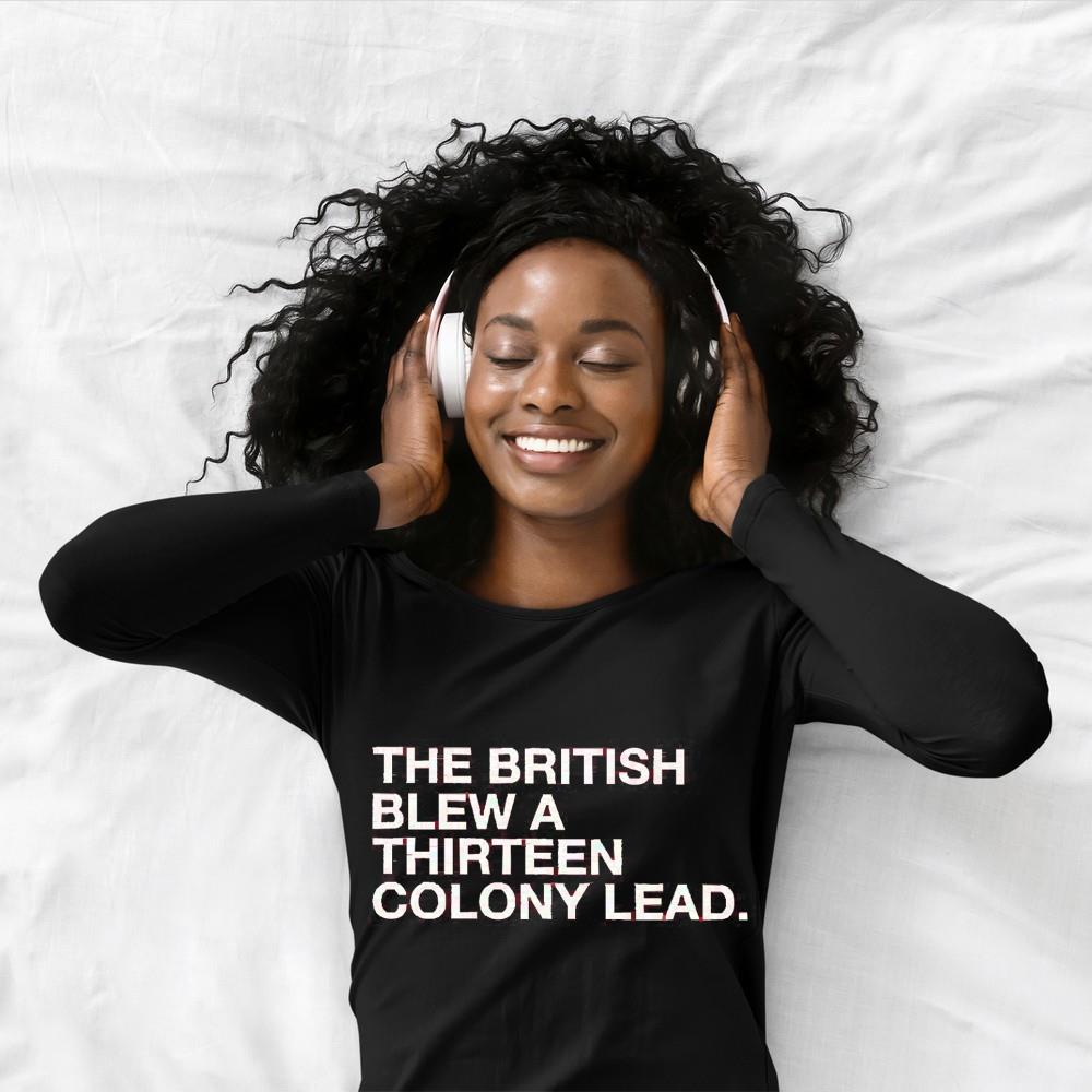 The British Blew A Thirteen Colony Lead shirt