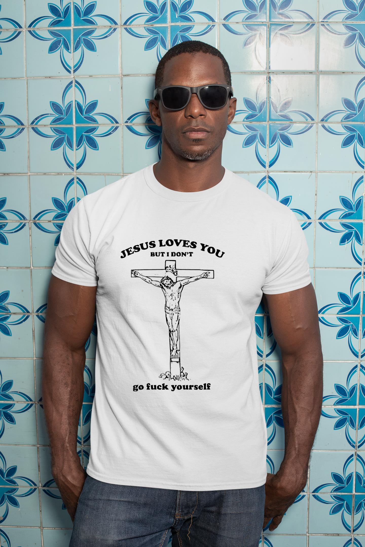 Jesus Loves You But I Don’t Go Fuck Yourself 2022 Shirt 2 Jesus Loves You But I Don’t Go Fuck Yourself 2022 Shirt 3