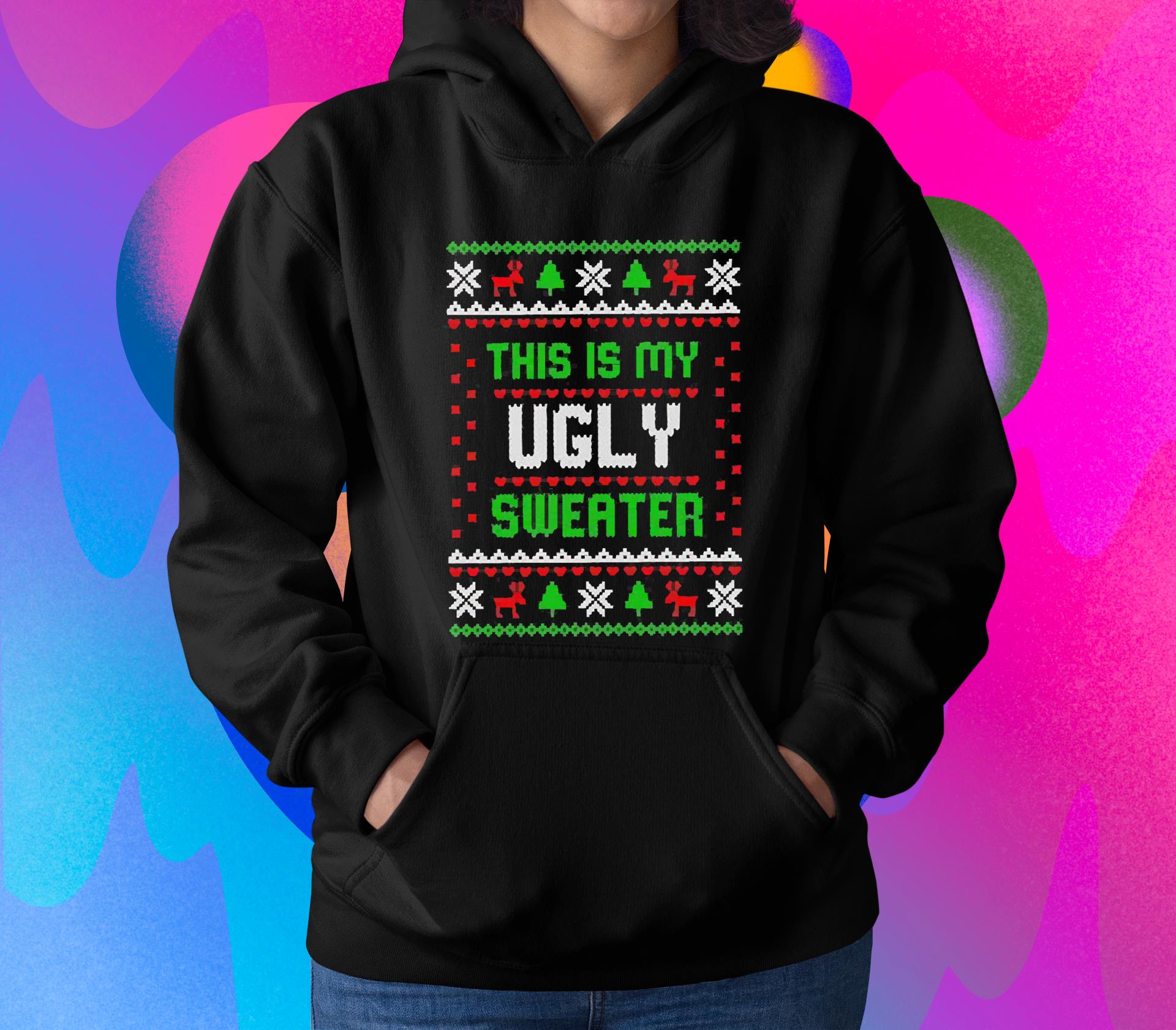 This Is My Ugly Sweater Christmas 2022 Shirt This Is My Ugly Sweater Christmas 2022 Shirt 1