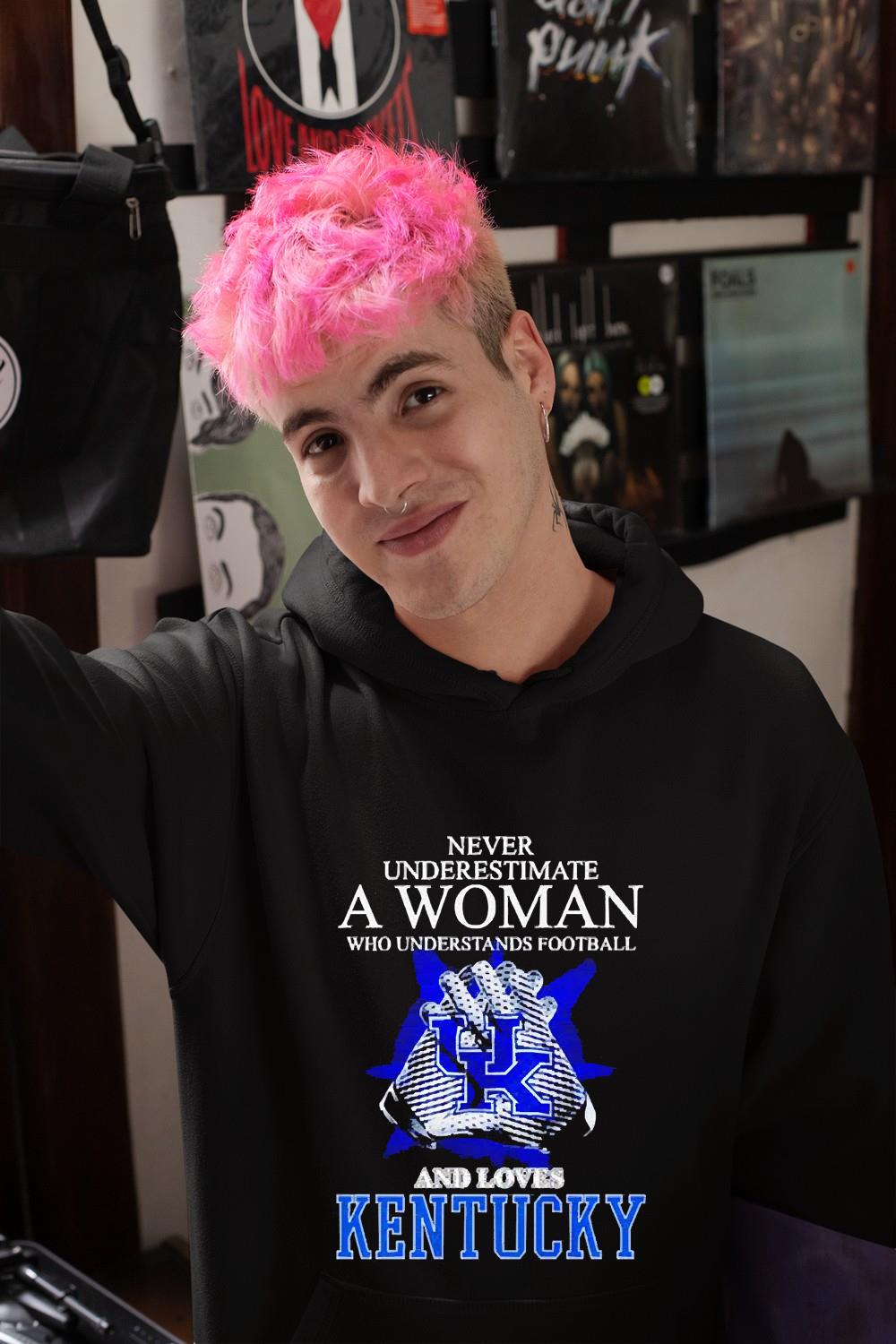 Never underestimate a woman who understands football and loves Kentucky shirt