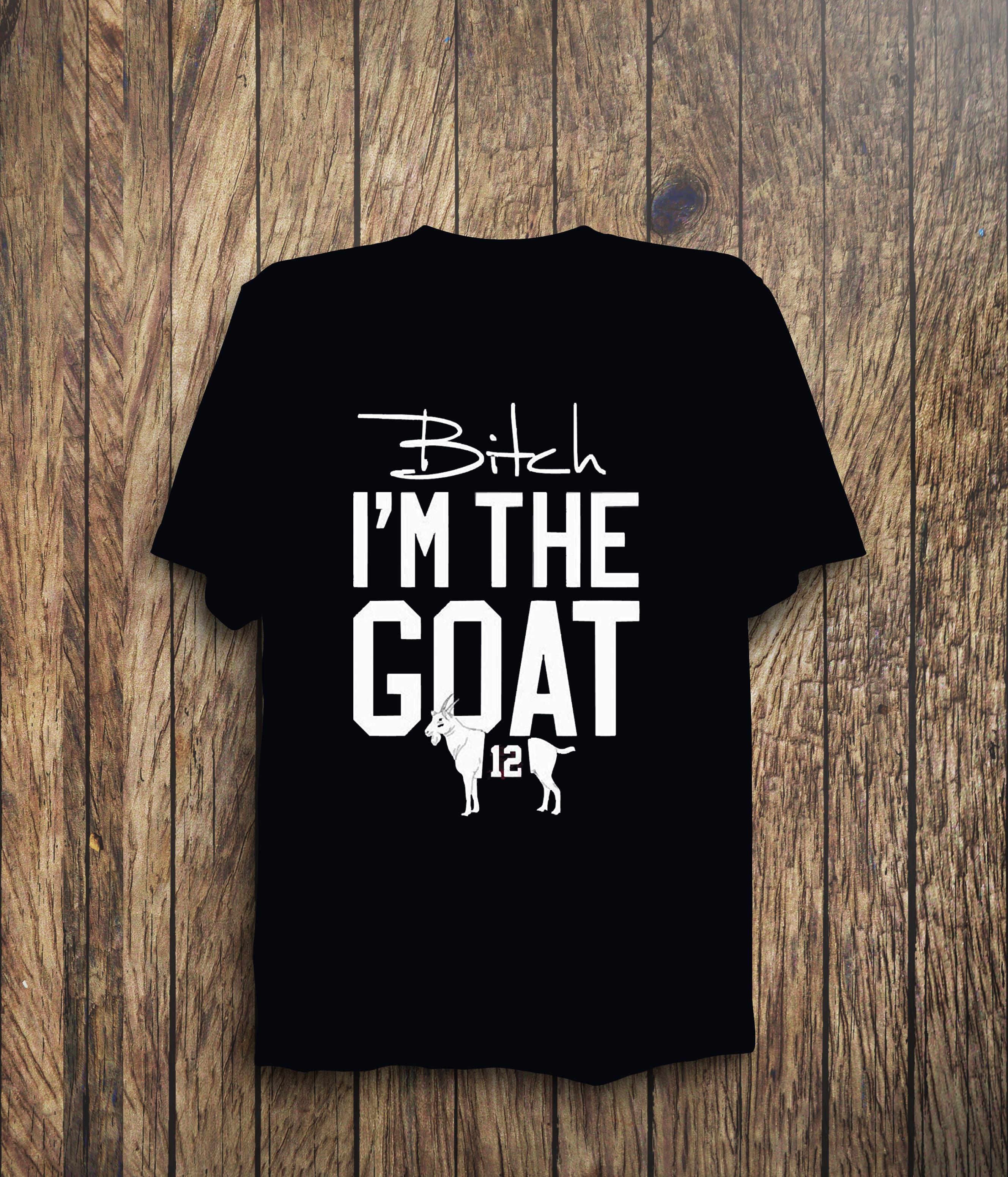 Bitch I’m The Goat Bucs Super Bowl Champion Tom Brady #12 Shirt