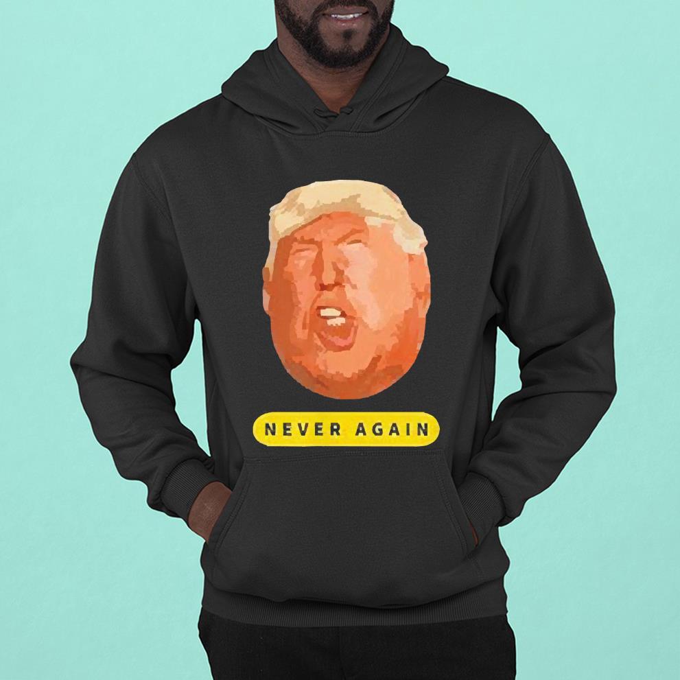 Trump Never Again Shirt
