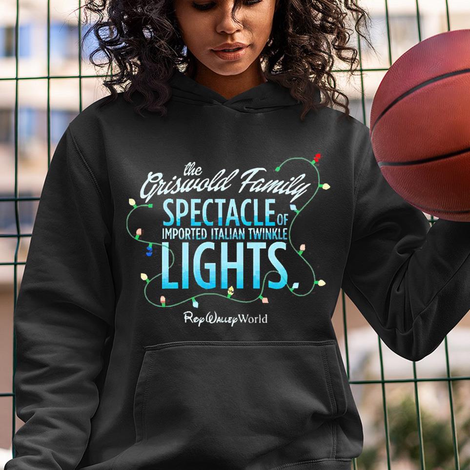 The Griswold Family Spectacle Of Imported Italian Twinkle Lights Rop Wallep World Christmas Shirt
