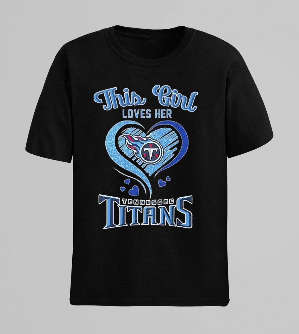 Heart This Girl Loves Her Tennessee Titans shirt