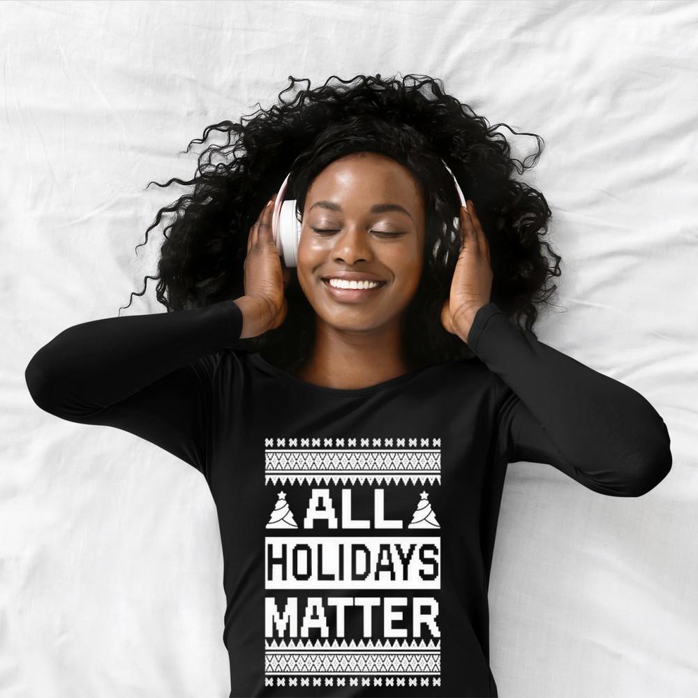 All Holidays Matter Christmas Shirt