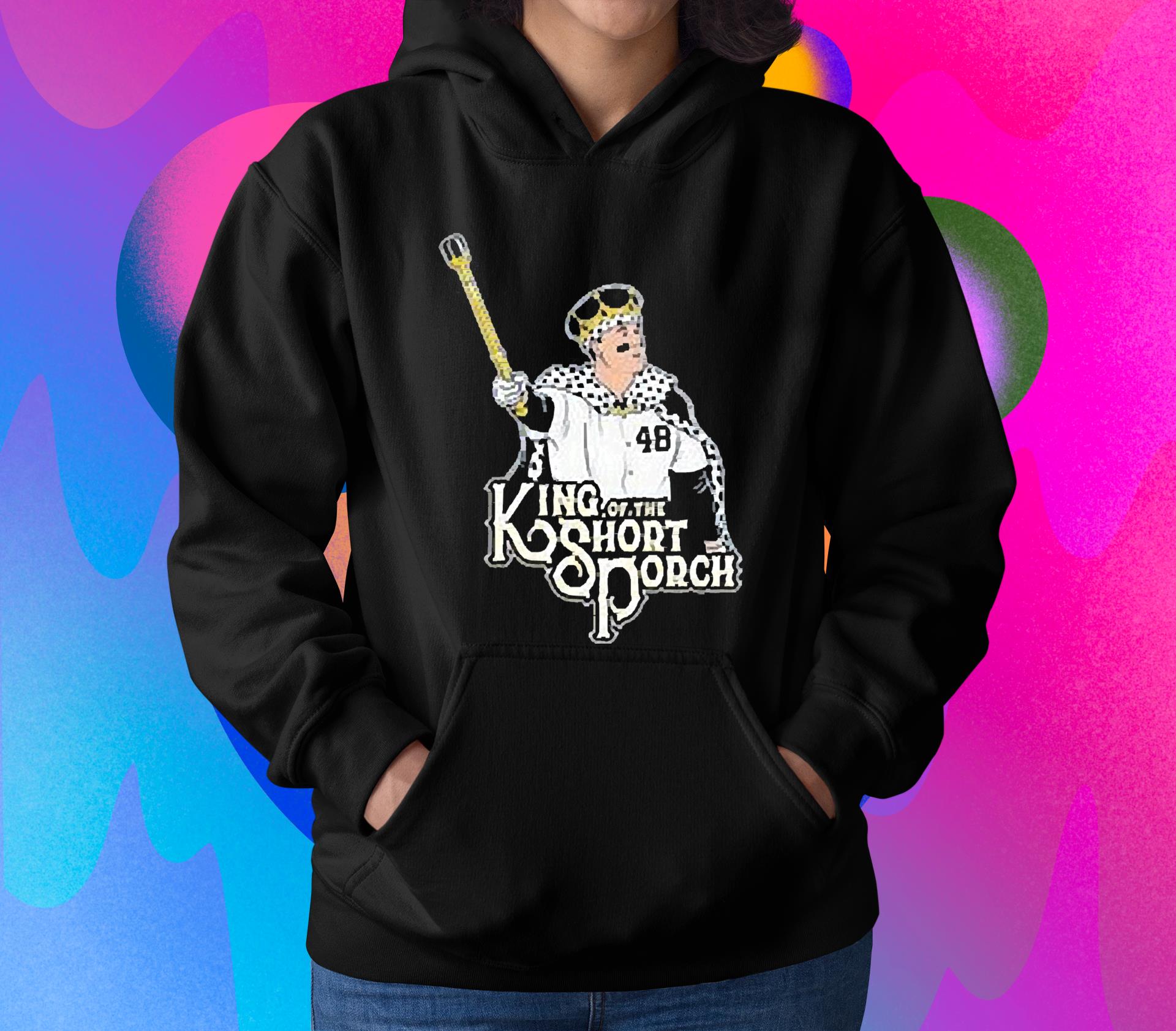 King Of The Short Porch shirt