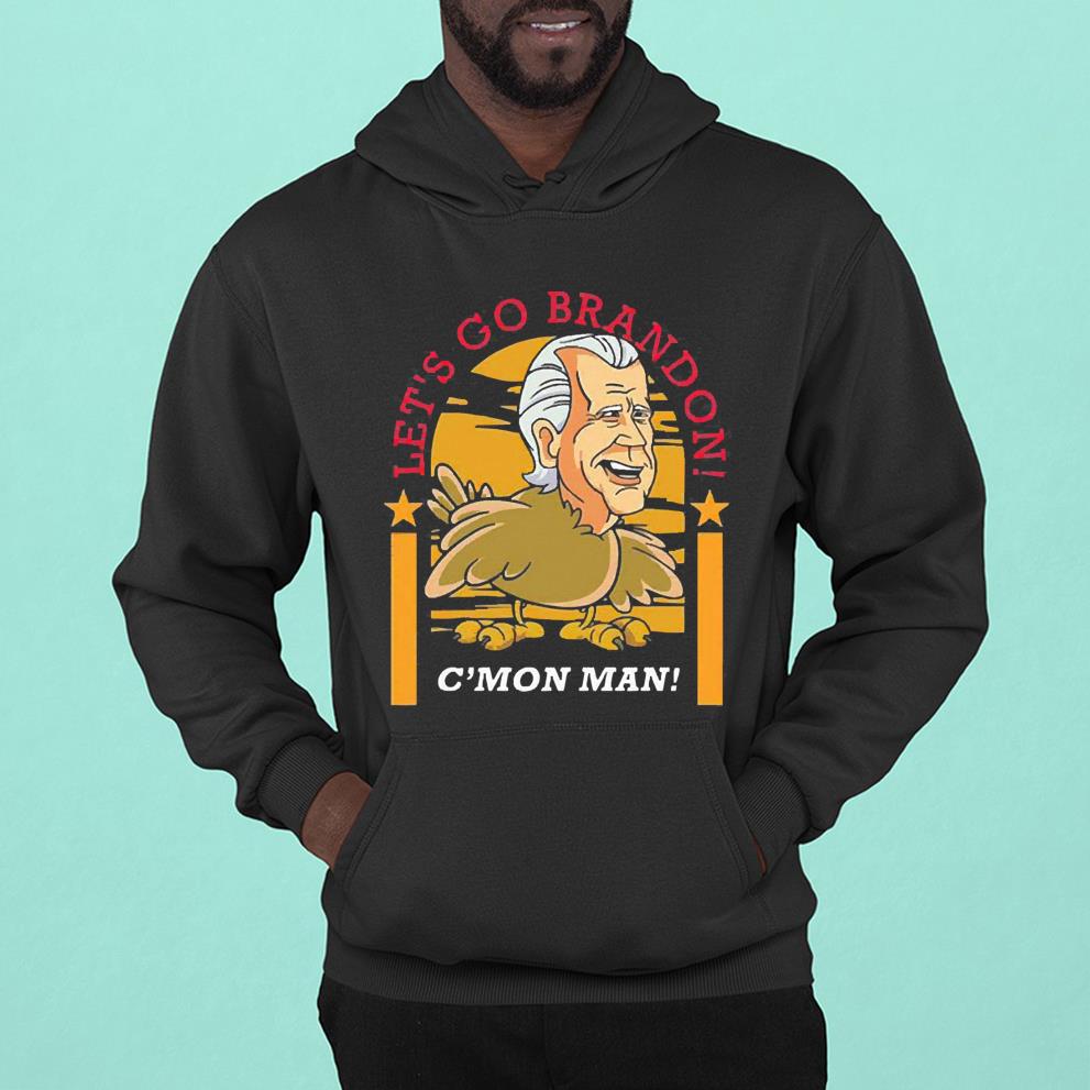 Biden Turkey Let’s Go Brandon C’mon Man Shirt