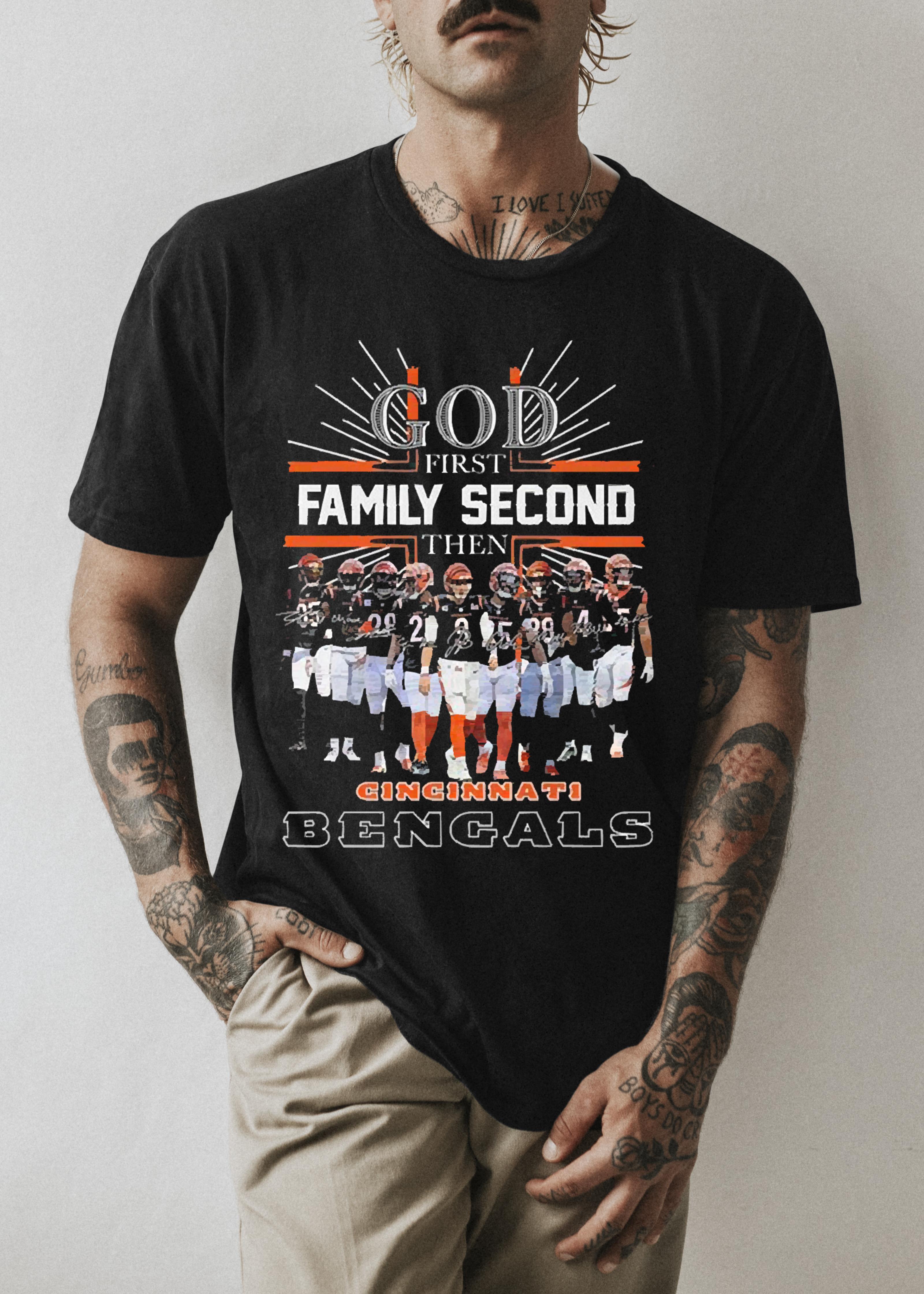 God First Family Second then Cincinnati Bengals signatures shirt