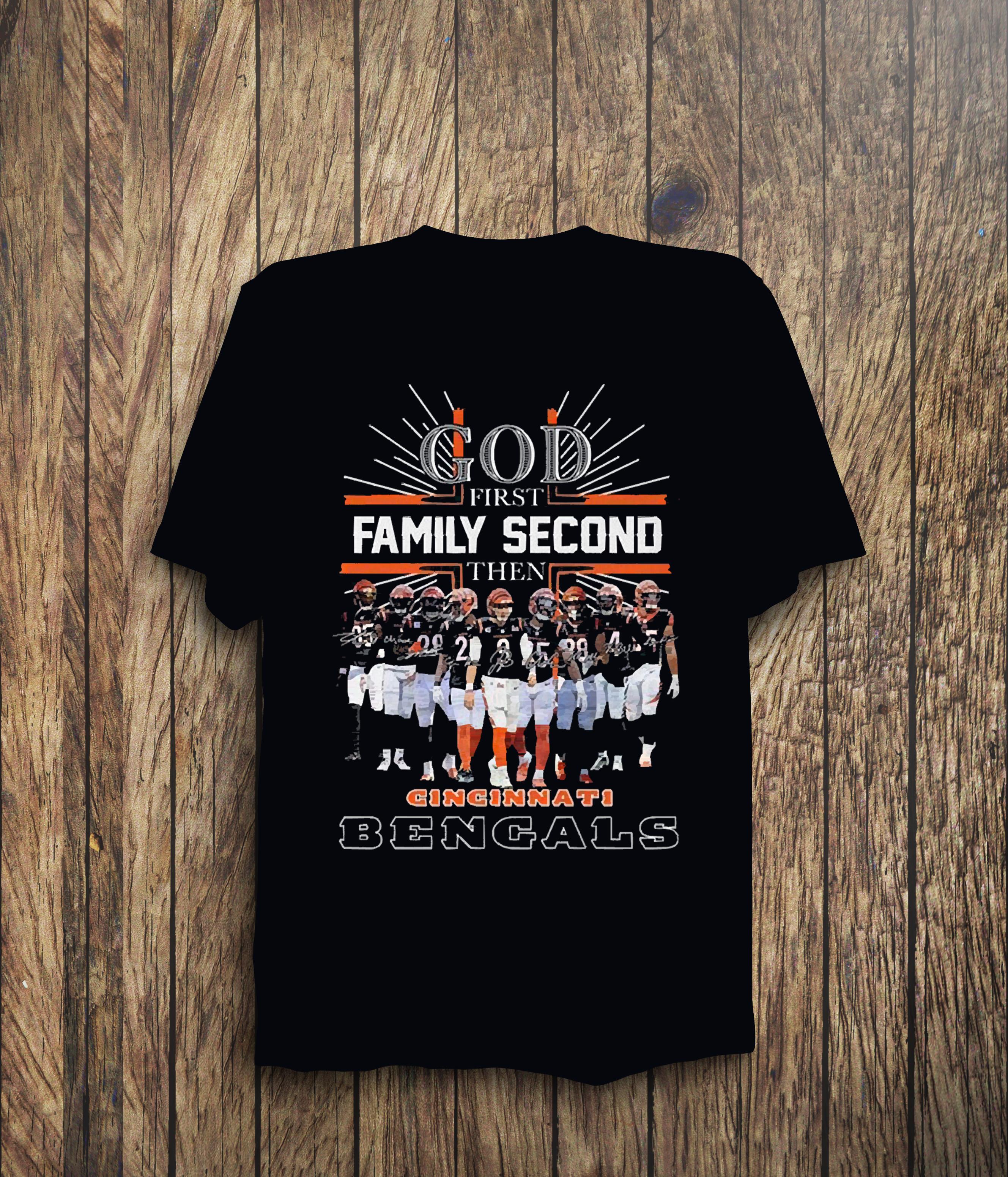God First Family Second then Cincinnati Bengals signatures shirt