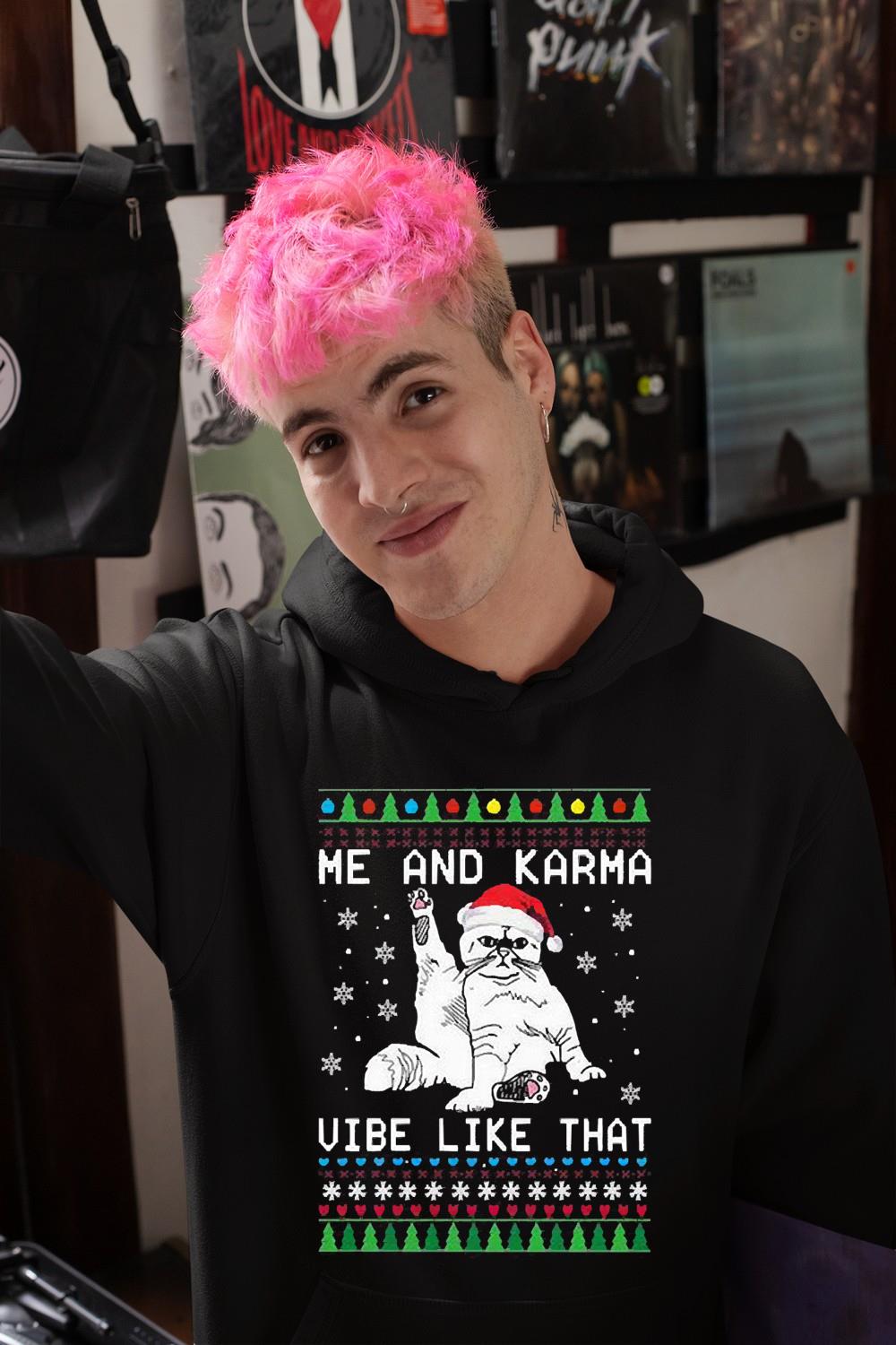 Santa Cat Me And Karma Vibe Like That Christmas Ugly Shirt