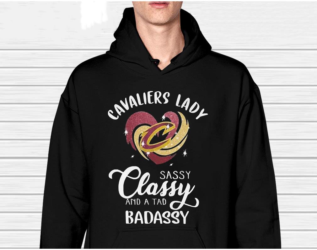 The Cavaliers Lady Sassy Classy And A Tad Badassy Signatures shirt
