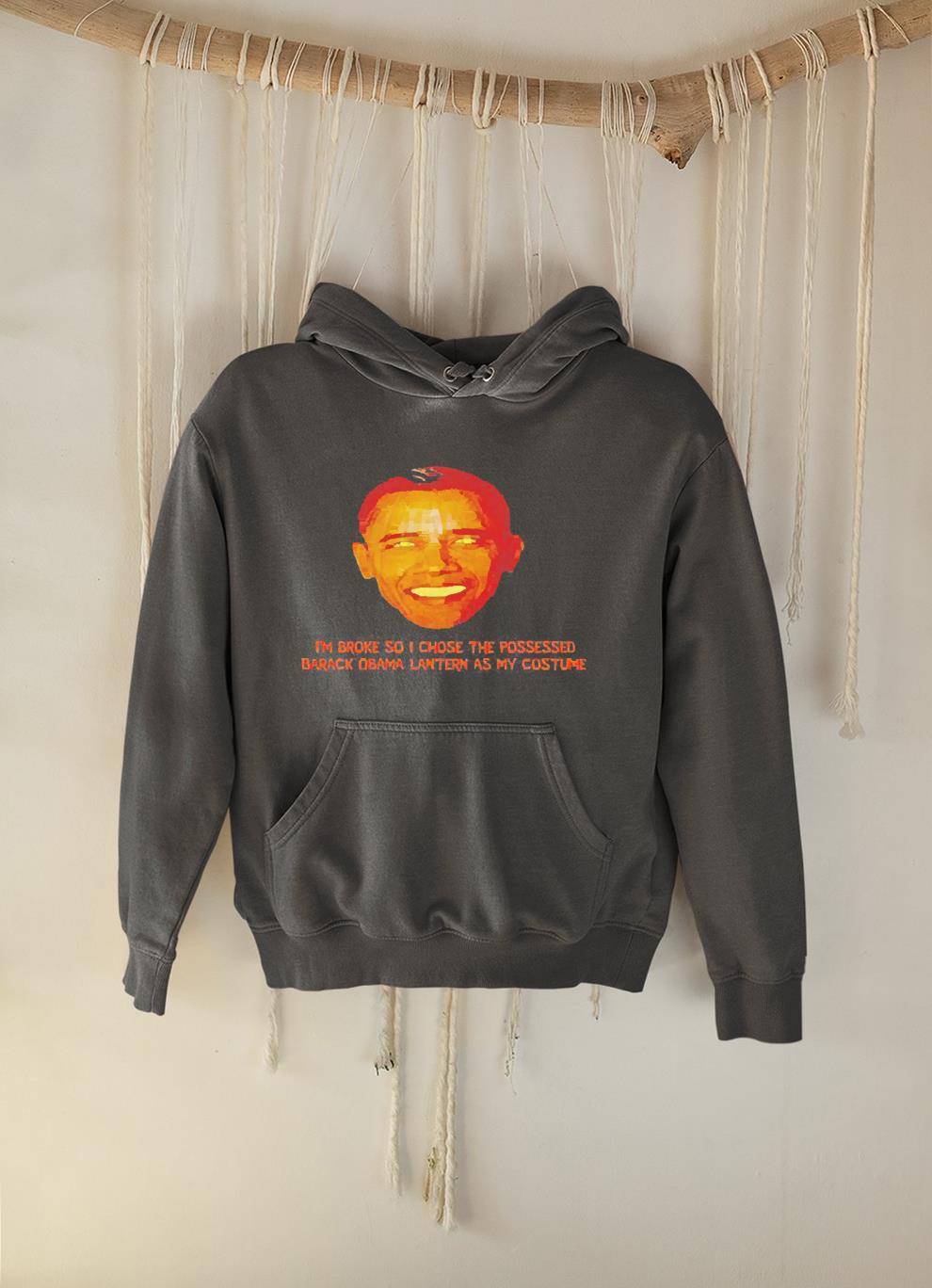 Obama I’m brocke so I chose the prossessed Halloween shirt