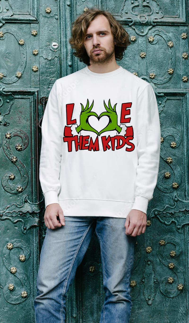 Grinch Hand Love Them Kids Christmas Shirt
