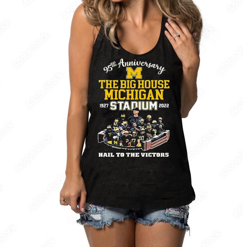 Michigan Wolverines 95th Anniversary The Big House Michigan Stadium 1927 2022 Hail To The Victors Shirt