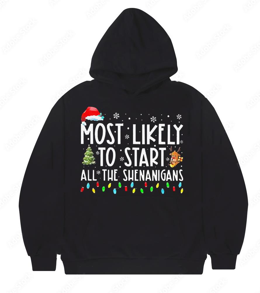 Most Likely To Start All The Shenanigans Lights Christmas Shirt