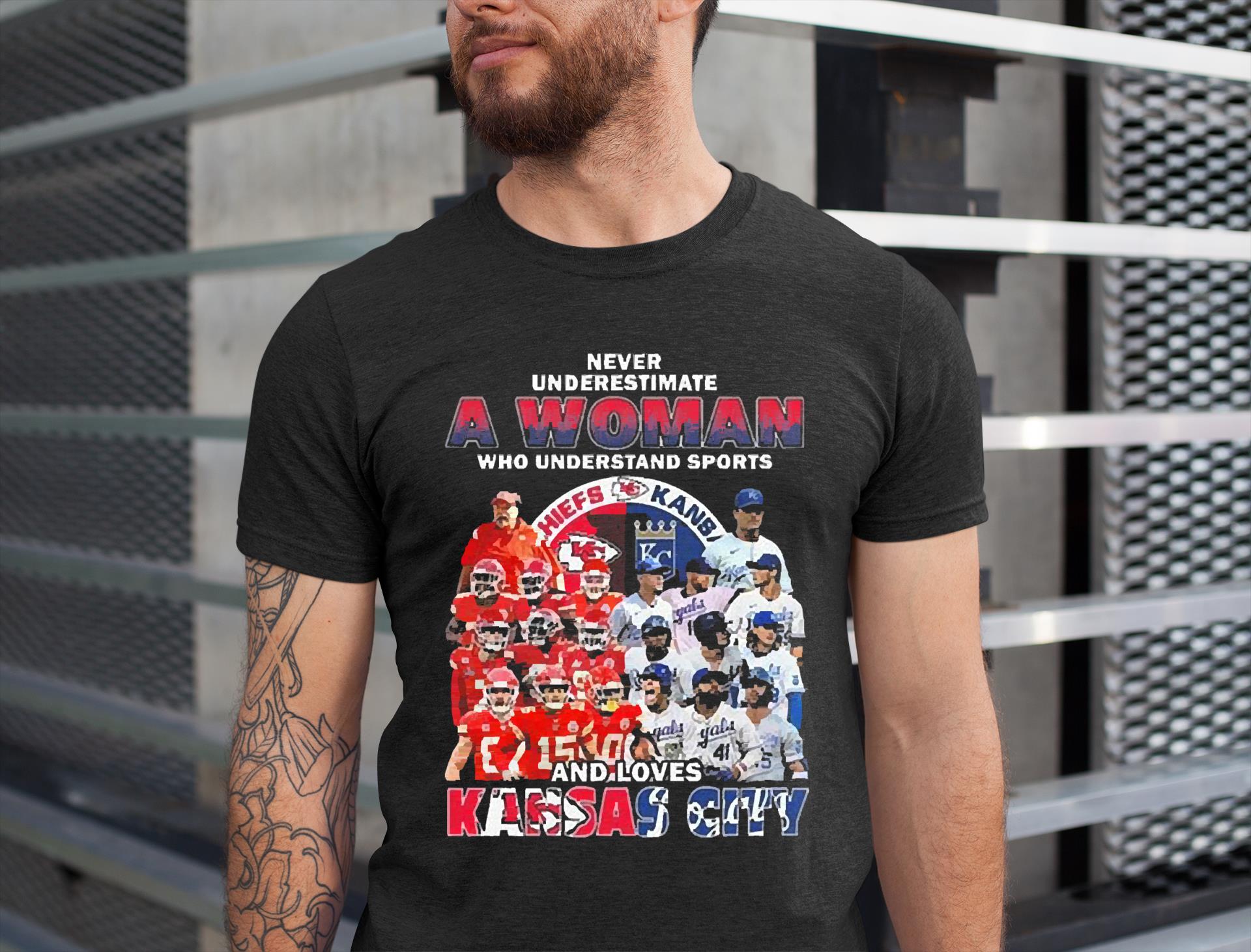 Never Underestimate A Woman Who Understand Sports And Loves Kansas City Shirt