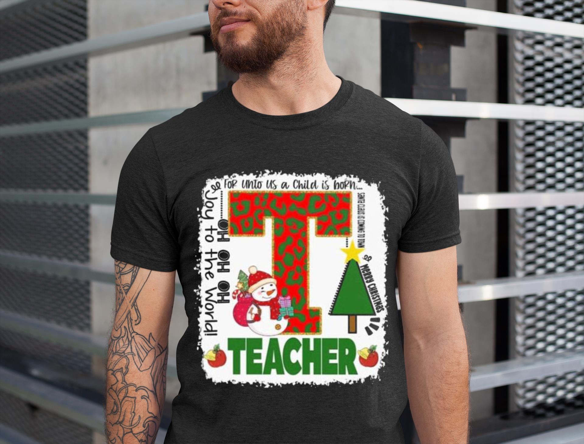 Teacher Joy To The World For Into US A Child Is Born Christmas Shirt