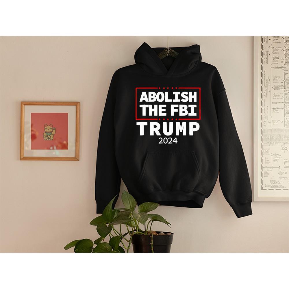 Abolish the FBI Trump raid 2024 shirt
