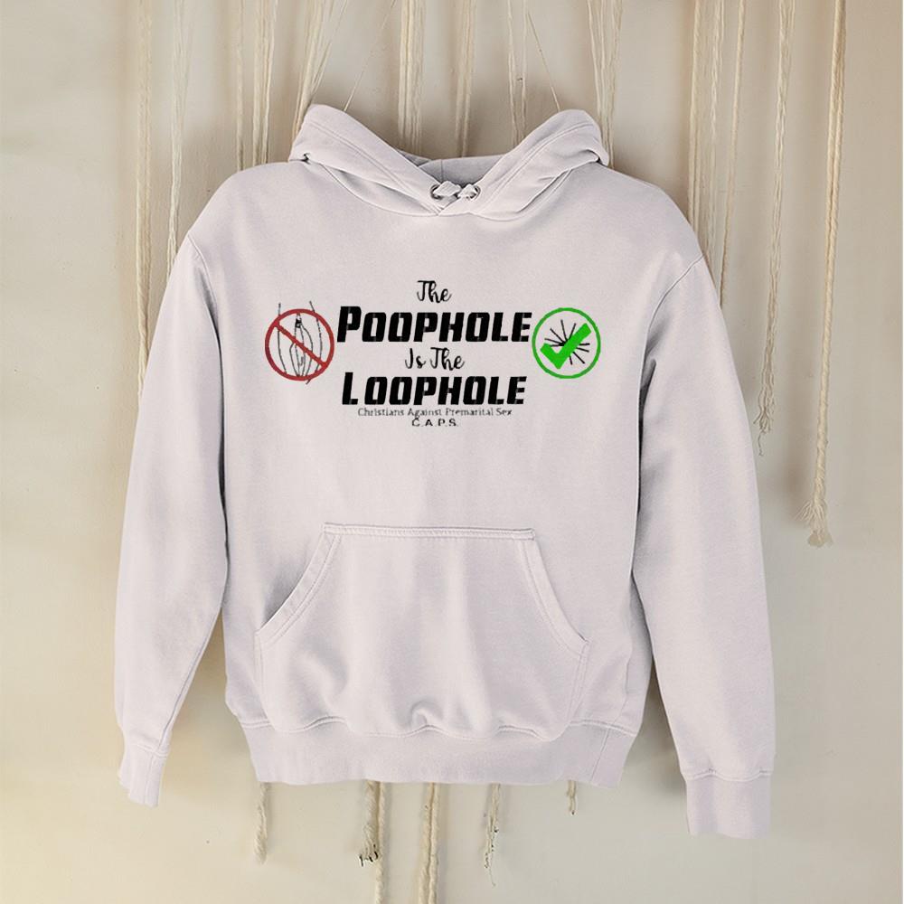 The poophole is the loophole shirt