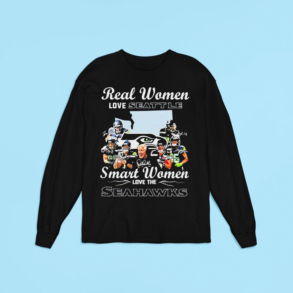 Real Women Love Seattle Smart Women Love The Seahawks Signatures Shirt