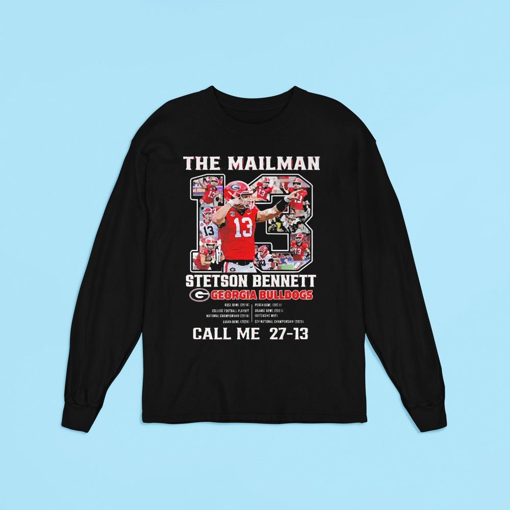 The Mailman Stetson Bennett Georgia Bulldogs Call Me 27-13 shirt