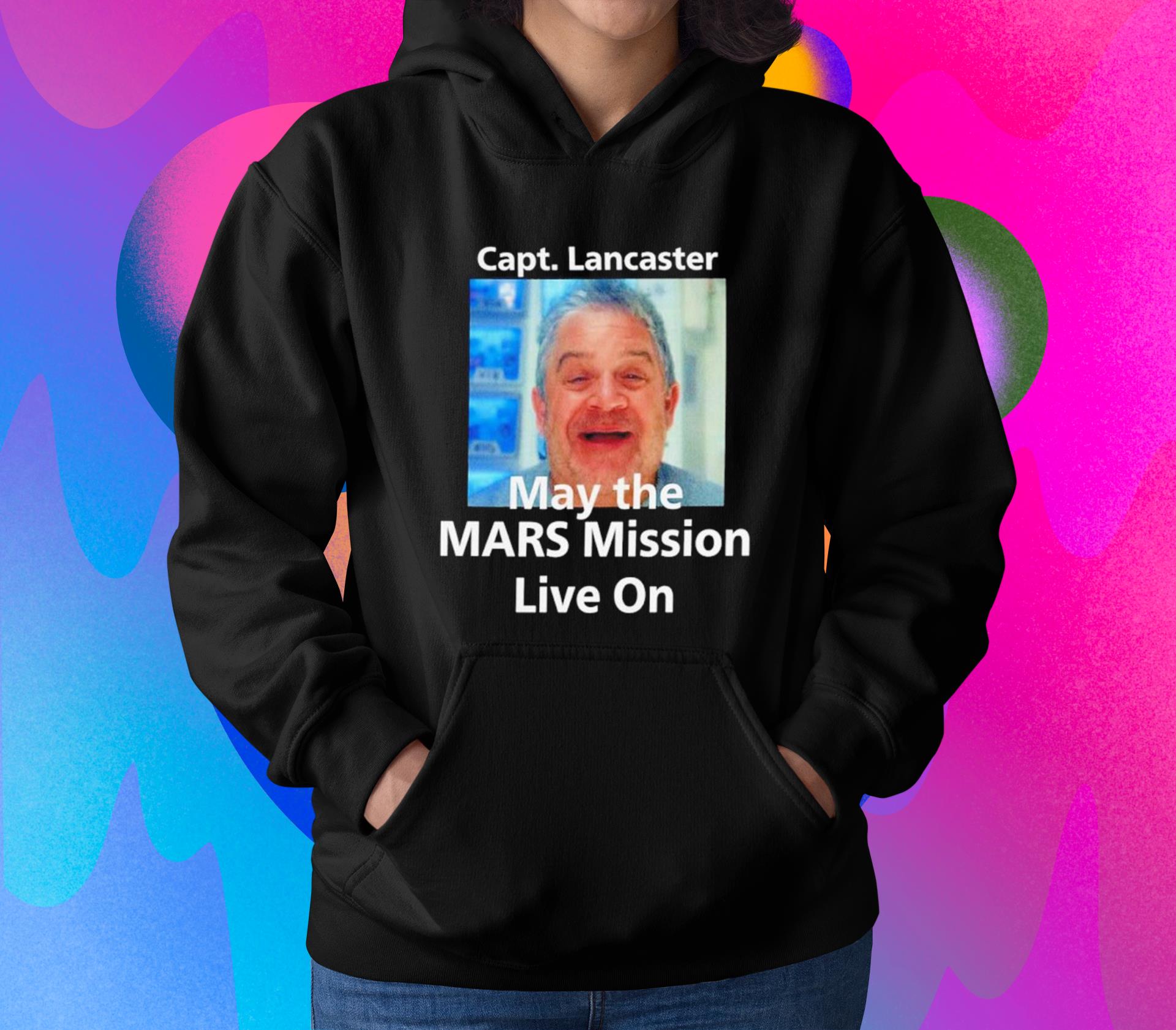 Patton Oswalt Capt Lancaster May The Mars Mission Live On Shirt
