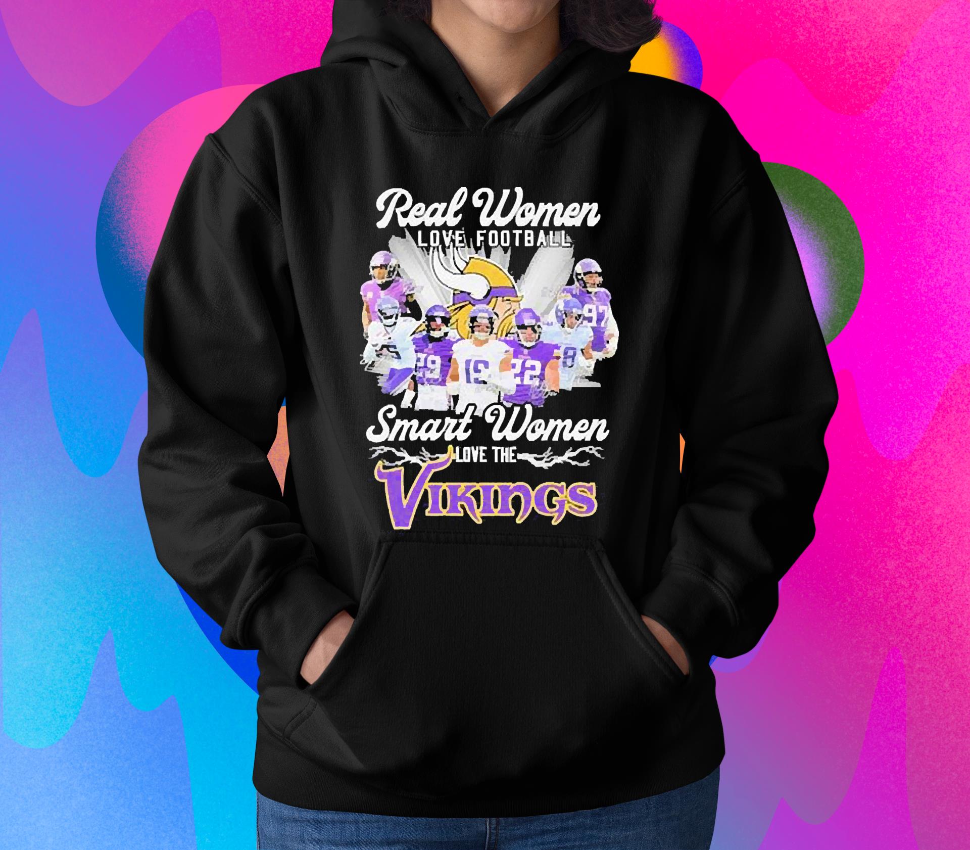 2022 Real Women love Football Smart Women love the Vikings signatures shirt