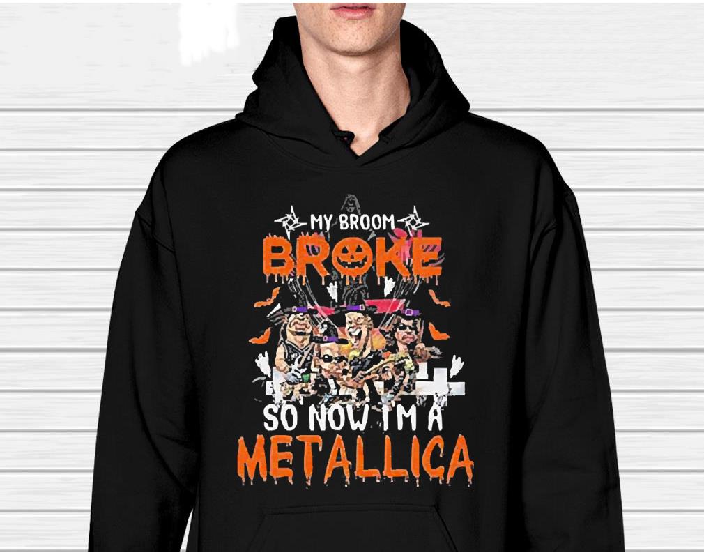 Metallica Halloween My Broom Broke So Now I’m A Metallica 2022 Shirt