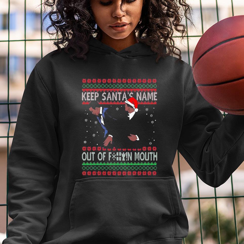 Keep Santa’s Name Out Of F-ck Mouth Christmas Shirt
