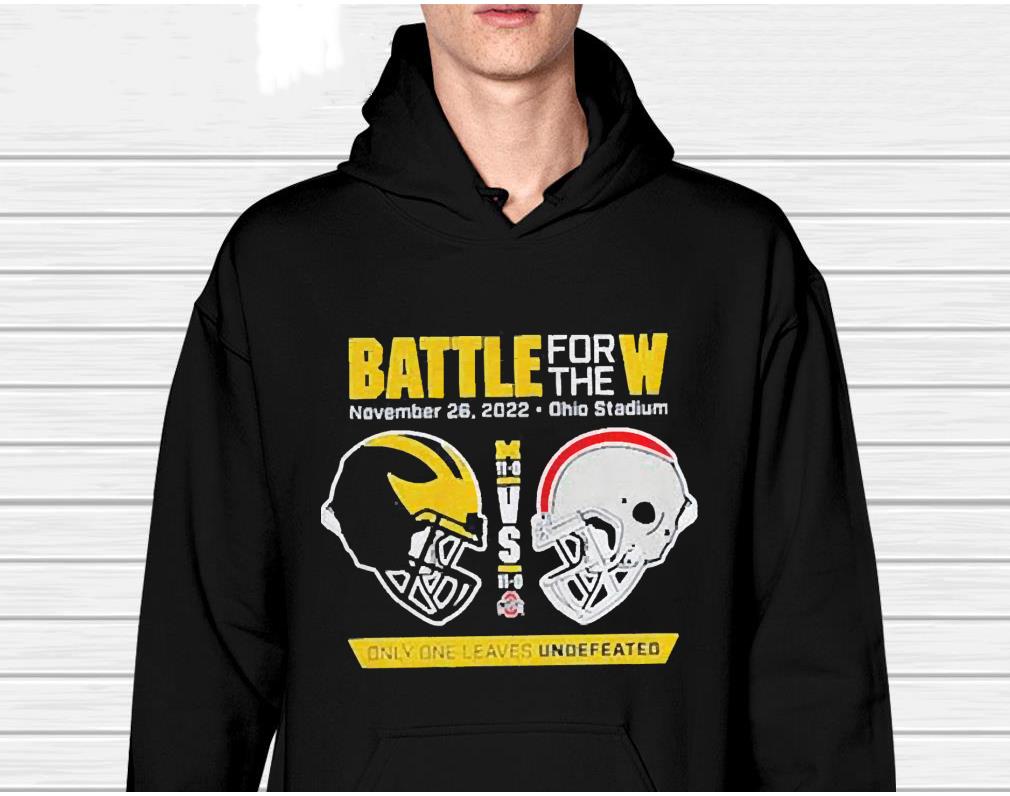 Michigan Wolverines vs Ohio State Buckeyes Battle For The W 2022 shirt Michigan Wolverines vs Ohio State Buckeyes Battle For The W 2022 shirt 1