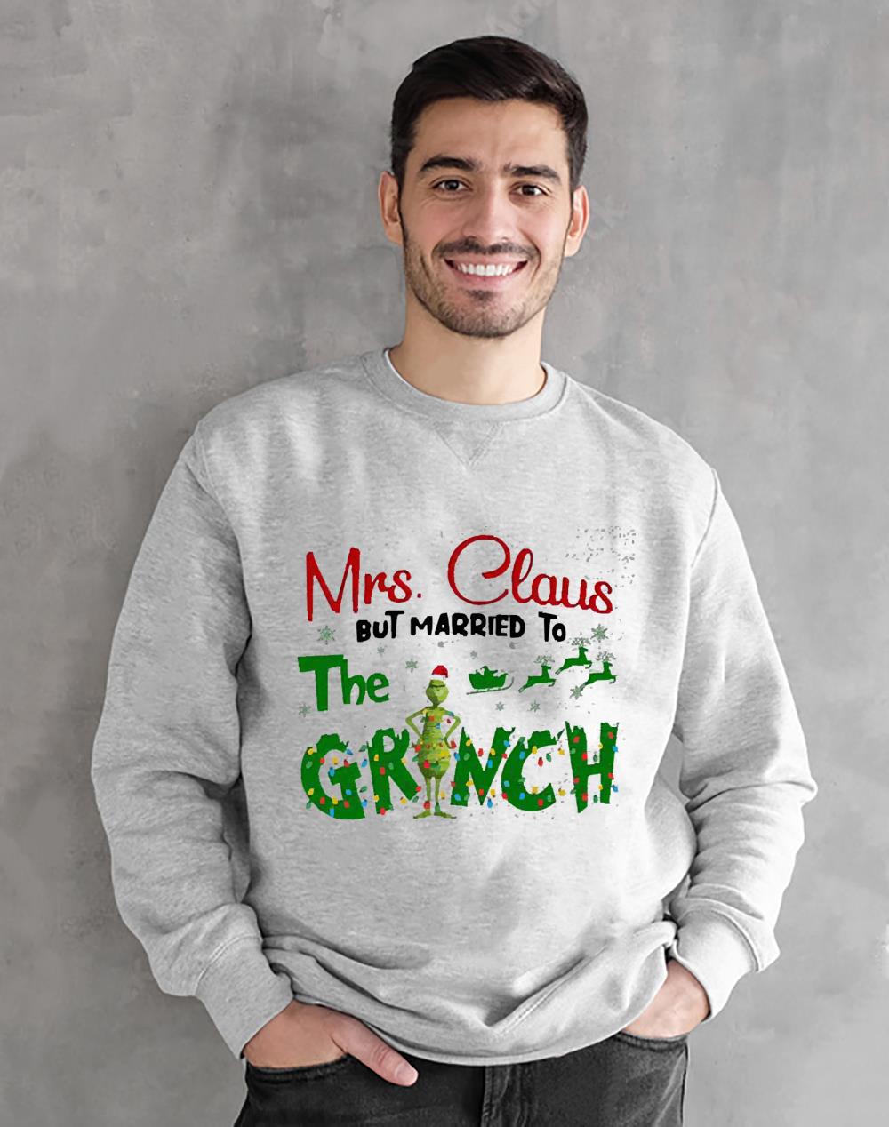 Mrs Claus But Married To The Grinch Christmas 2022 Shirt