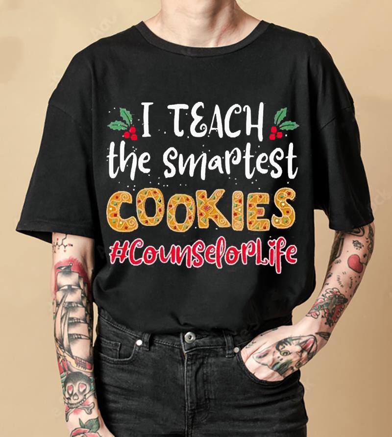 I Teach The Smartest Cookies Counselor Life Christmas Shirt