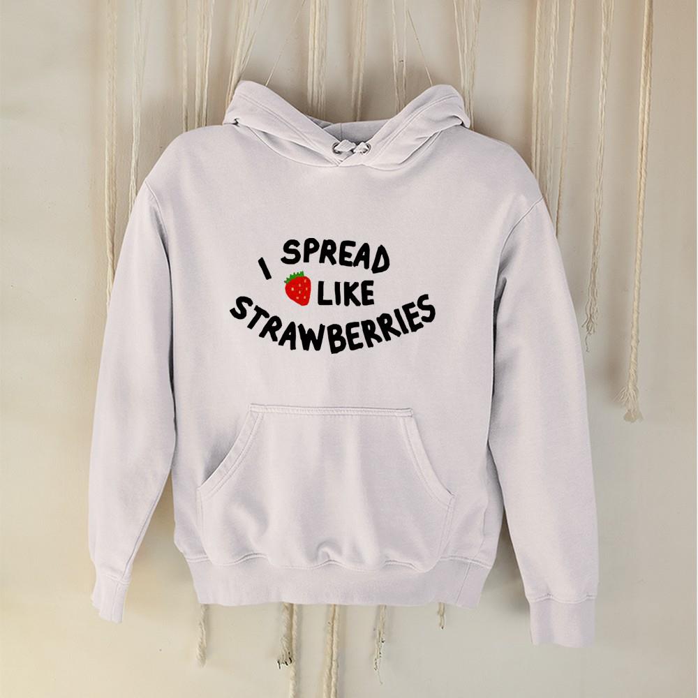 I Spread Like Strawberries Shirt