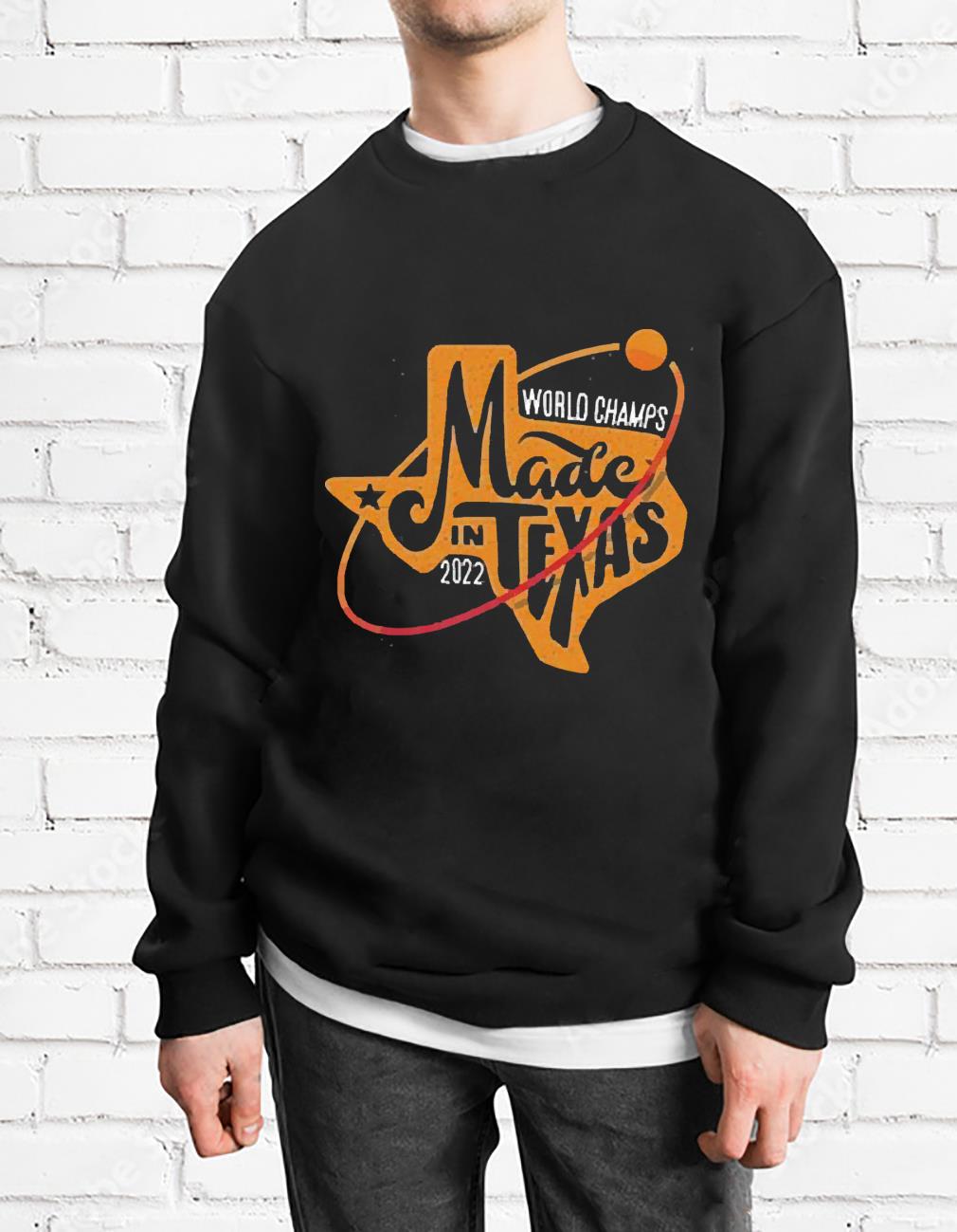 World Champs Made In Texas 2022 Houston Astros Shirt World Champs Made In Texas 2022 Houston Astros Shirt