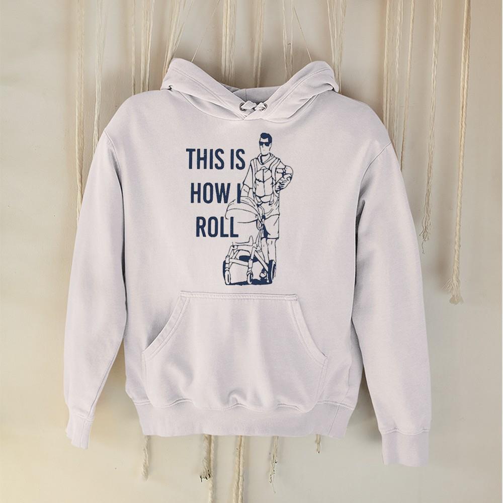 hh104 aaron hoyland this is how i roll dad shirt hoodie - Aaron Hoyland This Is How I Roll Dad shirt