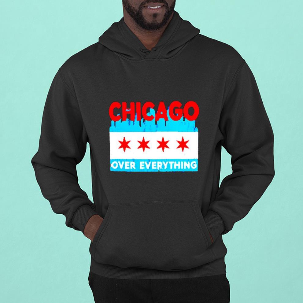 Chicago over everything shirt 1