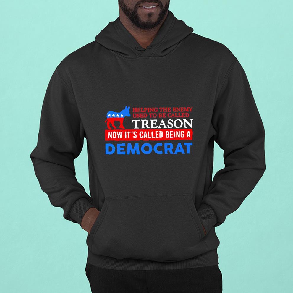 Helping the enemy used to be called treason now it’s called being democrat shirt 1 Independencedayshirt News