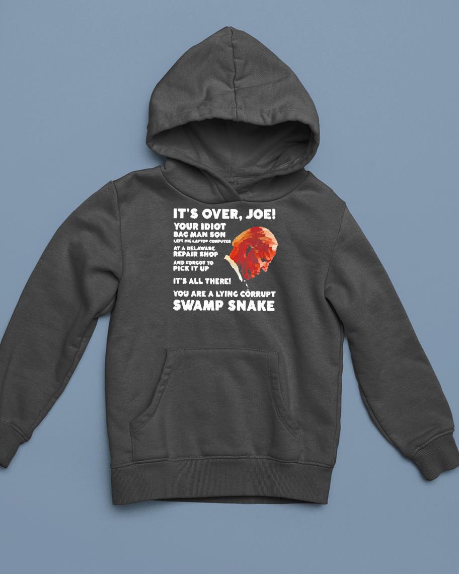 hh114 biden it s over joe your idiot bac man son left his laptop computer shirt hoodie - Biden it’s over Joe your idiot bac man son left his laptop computer shirt