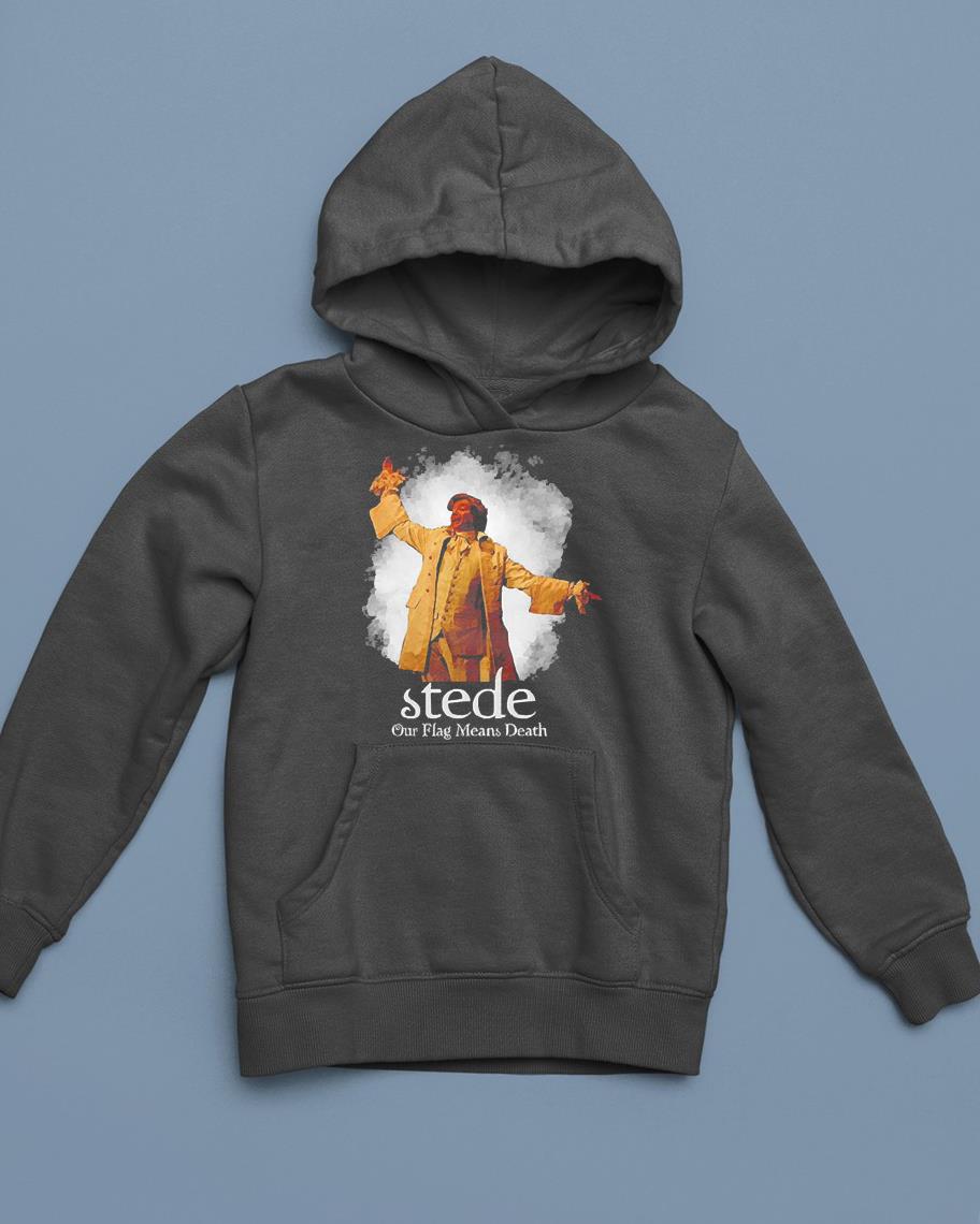 hh114 team stede our flag means death shirt hoodie - Team Stede Our Flag Means Death Shirt