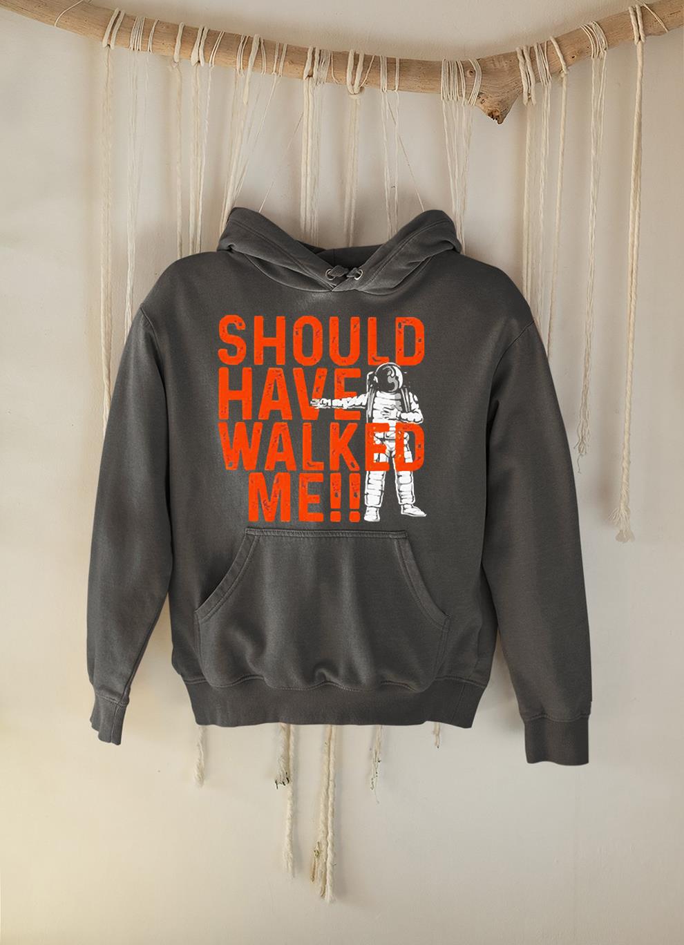 Should Have Walked Me Bregman Shirt 1