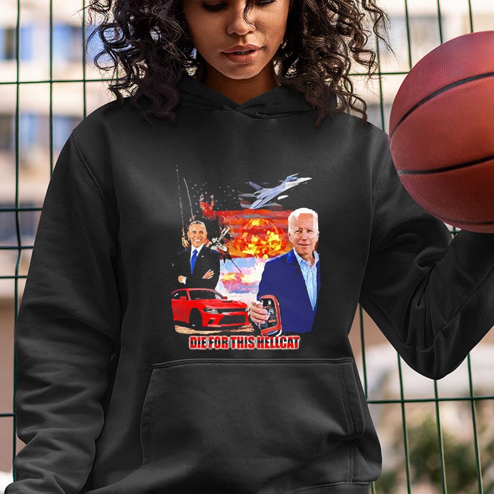 Die For This Hellcat Psyxusa Die For This Hellcat Biden Obama Shirt 1 nurseteeshirt News