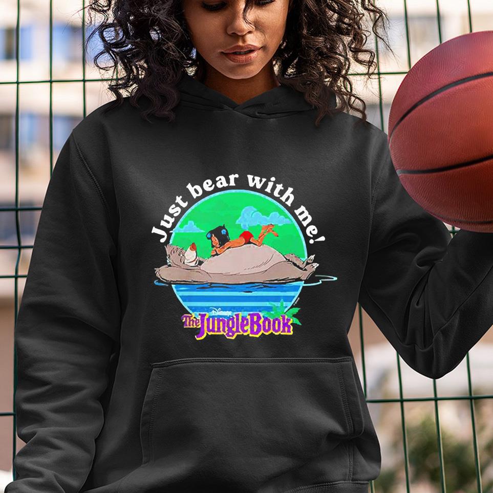 The Jungle Book Just Bear With Me Shirt 1 Marvelcomicsteeshirt News