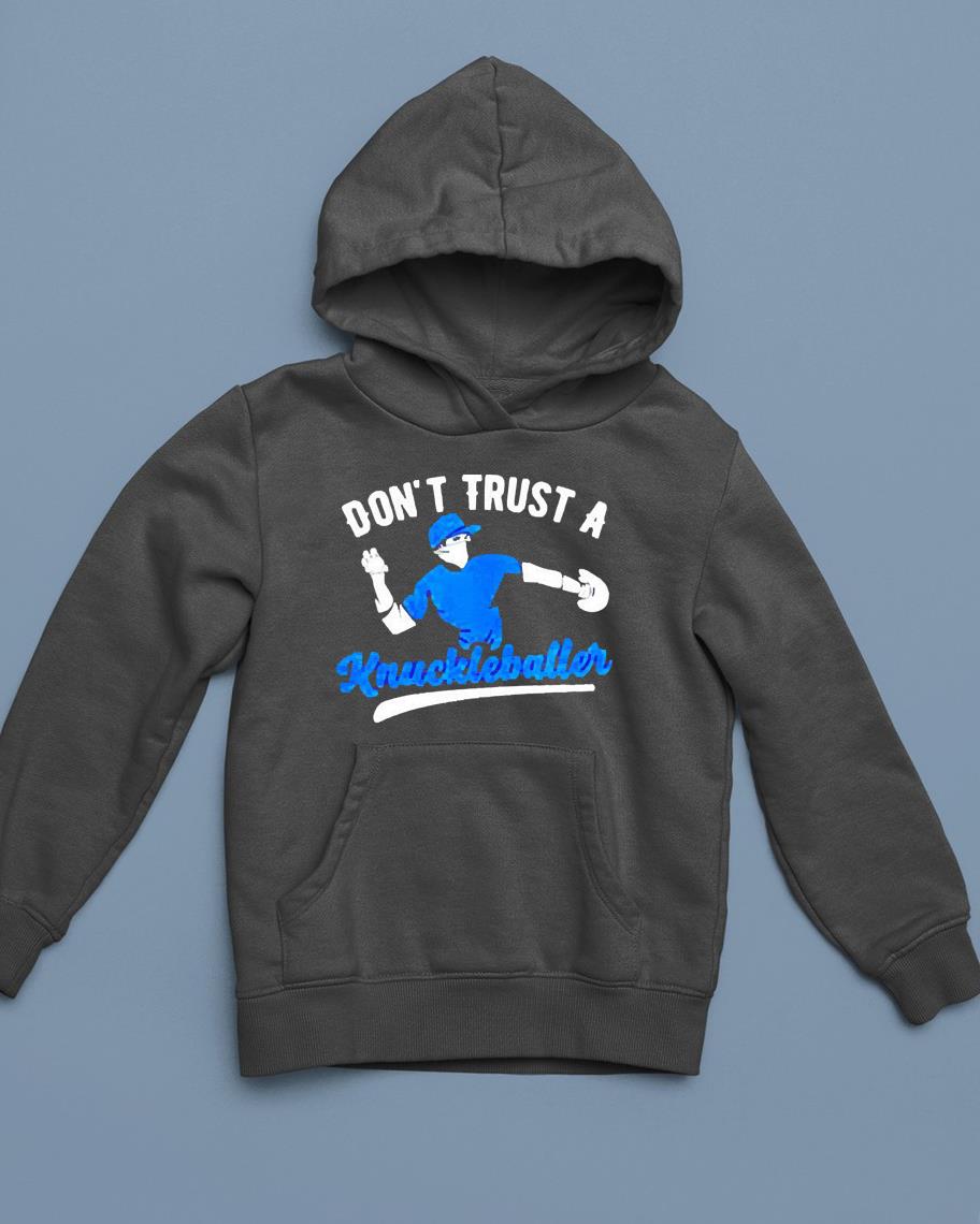 Don’t Trust A Knuckleballer Shirt 1 Ncovtee News