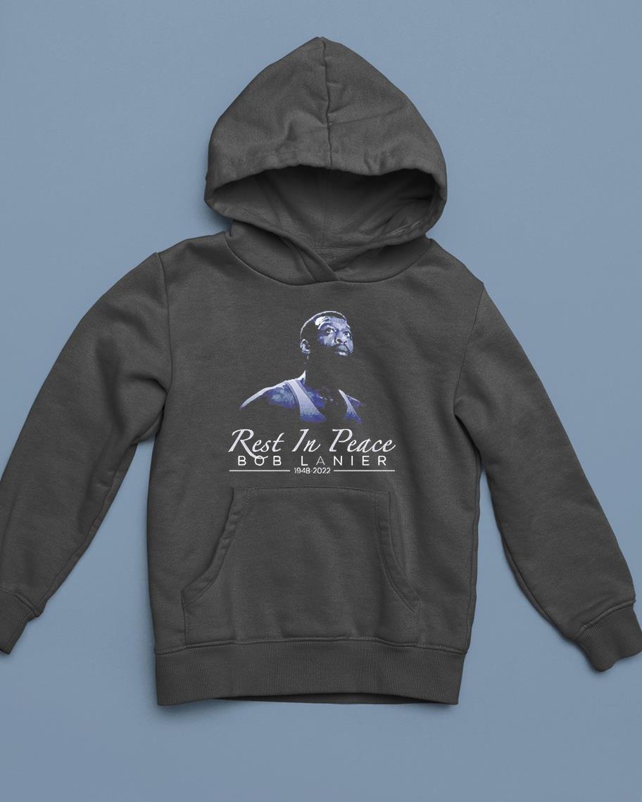 hh135 rest in peace bob lanier dies at 73 shirt hoodie - Rest In Peace Bob Lanier Dies At 73 Shirt