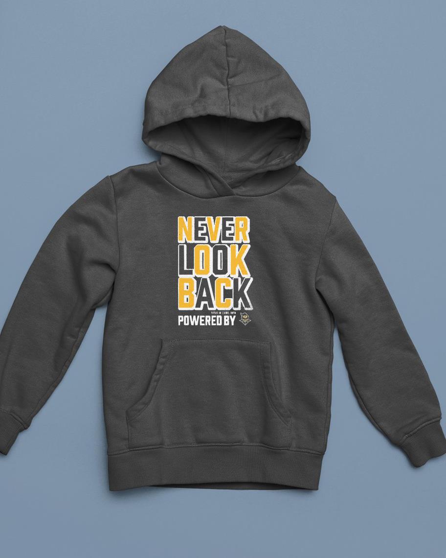 hh135 ucf knights poweredby never look back shirt hoodie - UCF Knights PoweredBy Never Look Back shirt