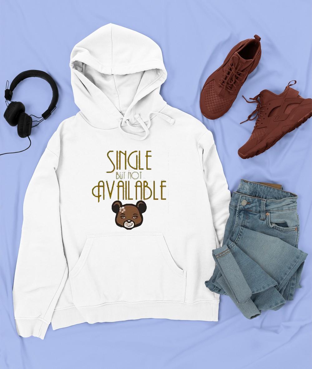 Single But Not Available Shirt 1